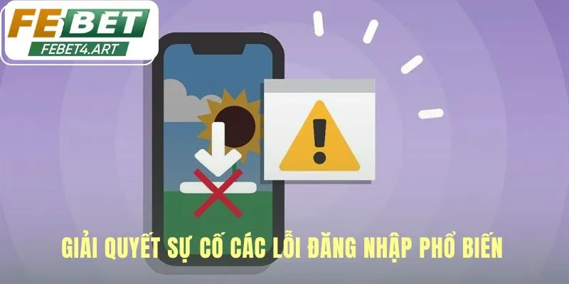 Đăng Nhập Hỗ trợ khắc phục các lỗi đăng nhập phổ biến nhanh chóng