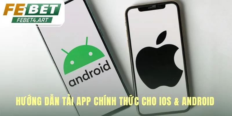 Tải App Hướng dẫn tải app đơn giản hóa cho Android và iOS