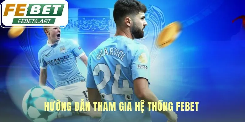 Quy trình gia nhập thành viên chính thức của febet
